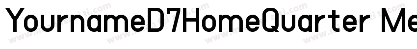 YournameD7HomeQuarter Medium字体转换